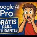 Google AI Pro de graça por 12 meses para estudantes! Veja como resgatar